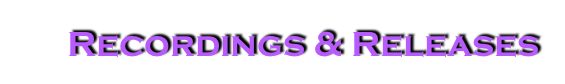 Recordings & Releases